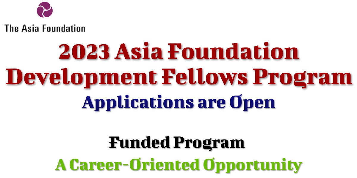Asia Foundation Development Fellows Program 2023