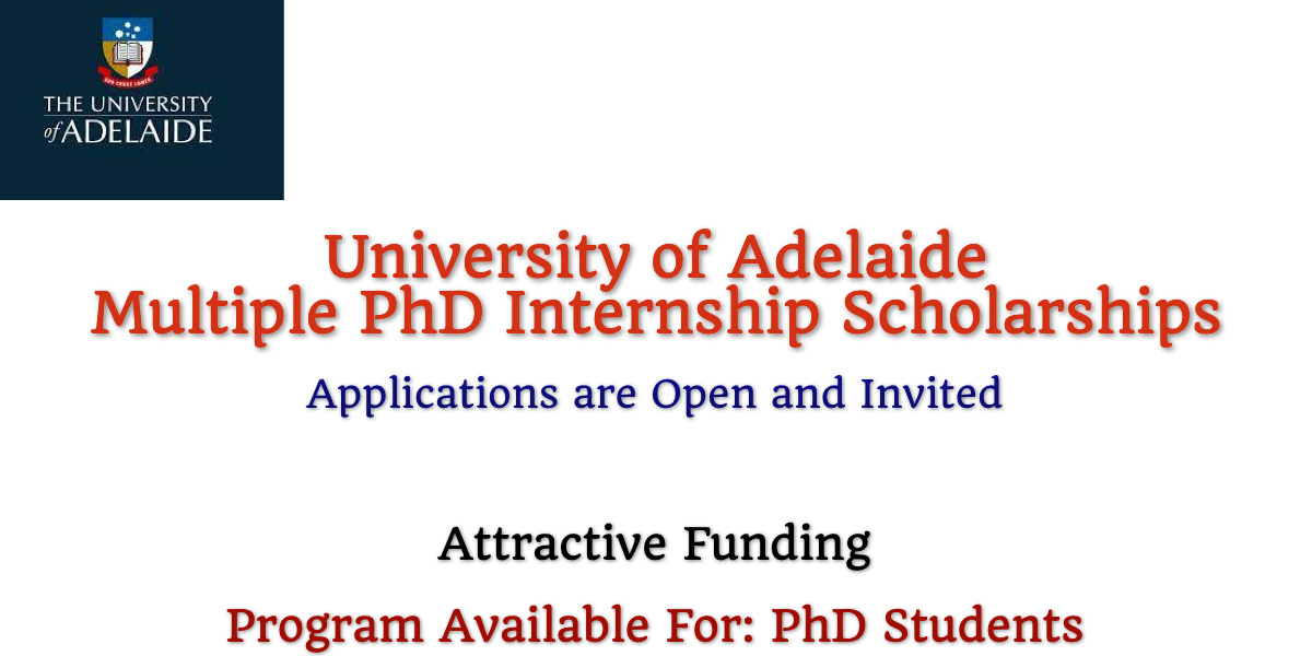 University of Adelaide Multiple PhD Internship Scholarships