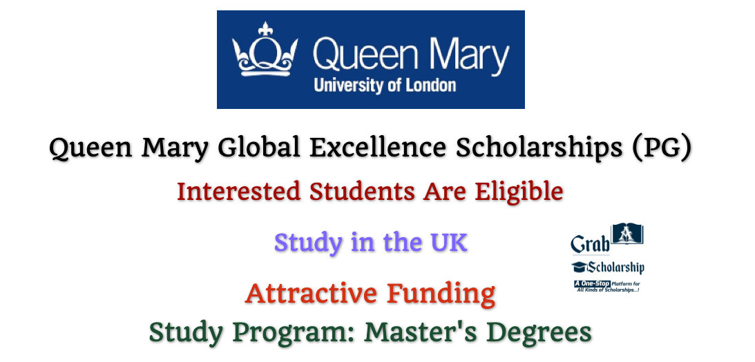 Queen Mary Global Excellence Scholarships (PG)